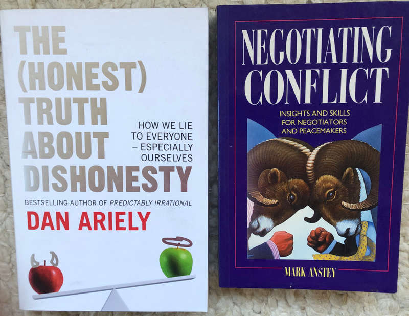 NEGOTIATING CONFLICT BY MARK ANSTEY AND THE (HONEST) TRUTH ABOUT DISHONESTY BY DAN ARIELY