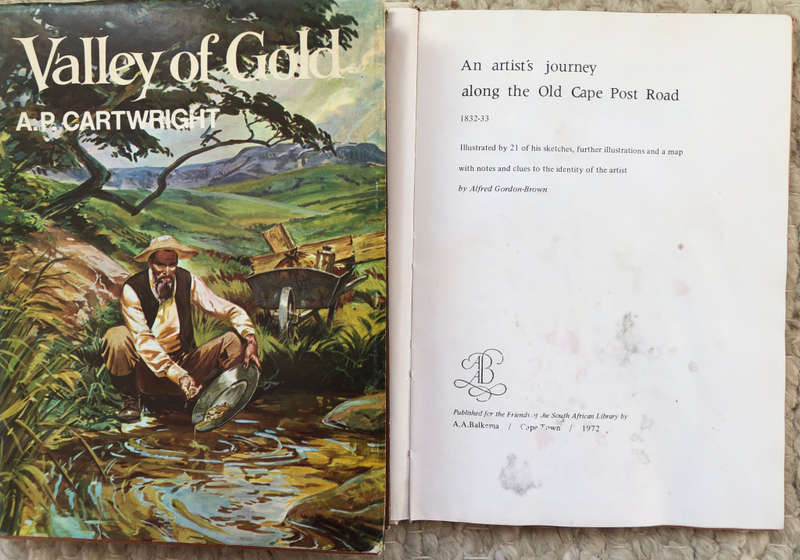 VALLEY OF GOLD BY AP CARTWRIGHT AND AN ARTIST'S JOURNEY ALONG THE OLD CAPE POST ROAD 1832-1833