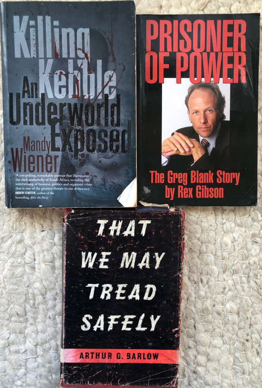 PRISONER OF POWER BY REX GIBSON, KILLING KEBBLE BY M WIENER & THAT WE MAY TREAD SAFELY BY AG BARLOW