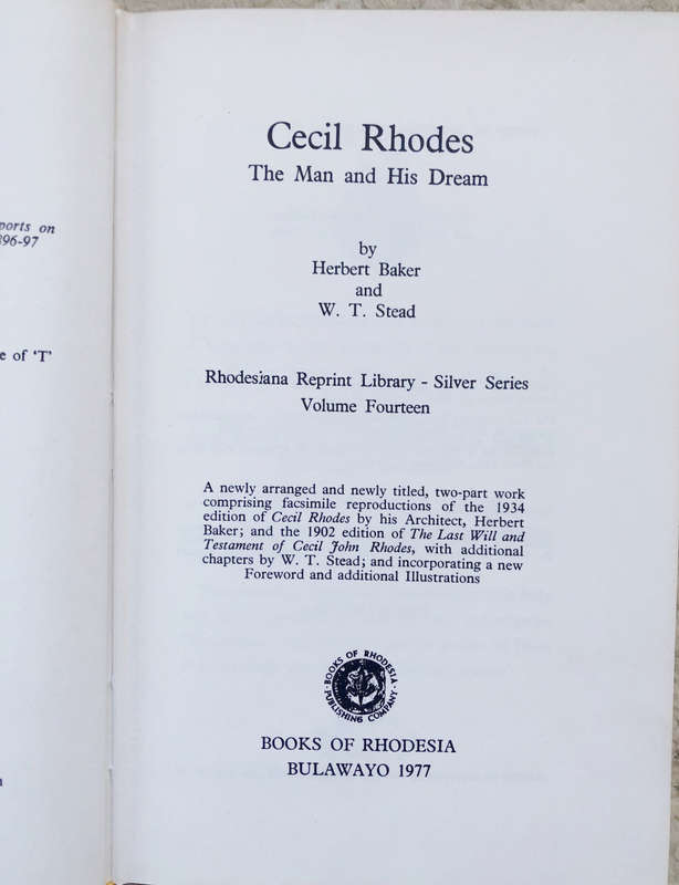 CECIL RHODES THE MAN AND HIS DREAM BY HERBERT BAKER & WT STEAD RHODESIANA REPRINT VOLUME 14