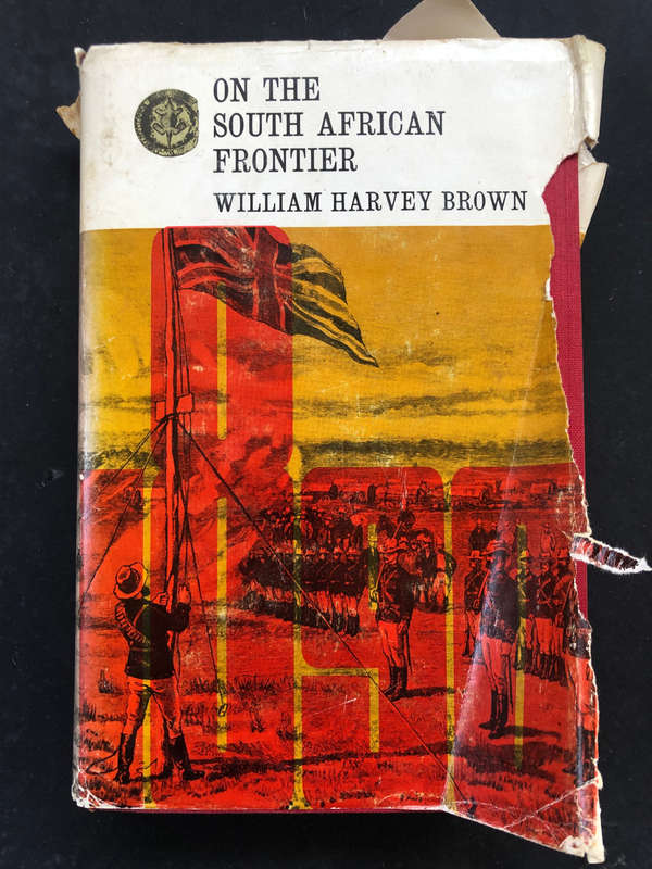 ON THE SOUTH AFRICAN FRONTIER BY WILLIAM HARVEY BROWN RHODESIANA REPRINT LIBRARY VOLUME 12