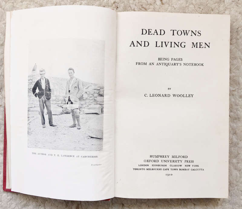 DEAD TOWNS AND LIVING MEN BY C LEONARD WOOLLEY FIRST EDITION 1920