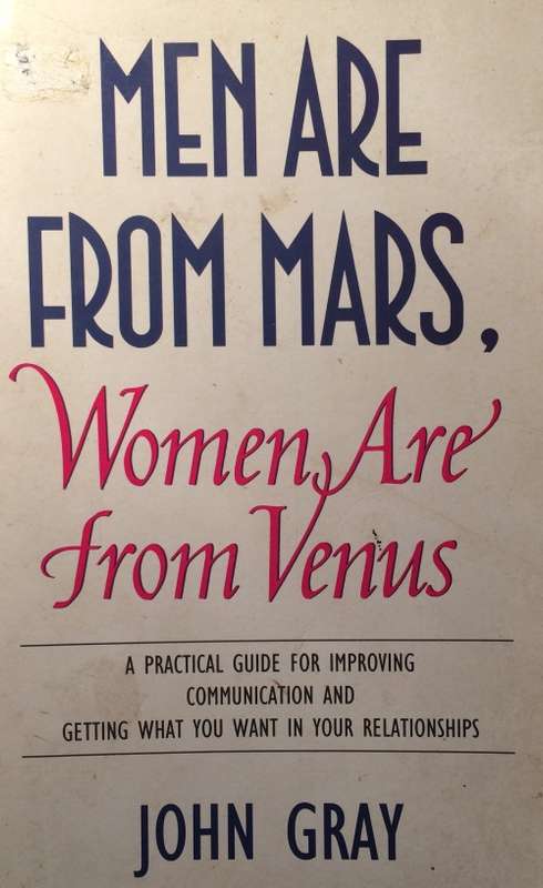 Men are from Mars, Woman are from Venus - John Gray