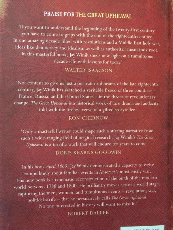 The Great Upheaval - America and the Birth of the Modern World (1788-1800) - Jay Winik HARDCOVER