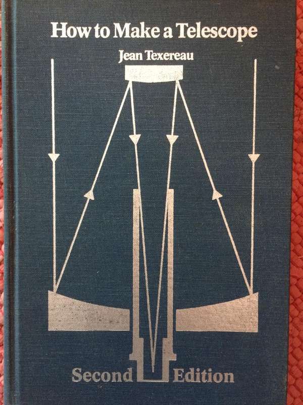 How to Make a Telescope (Second English Edition) - Jean Texereux HARDCOVER