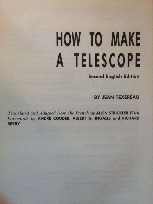 How to Make a Telescope (Second English Edition) - Jean Texereux HARDCOVER