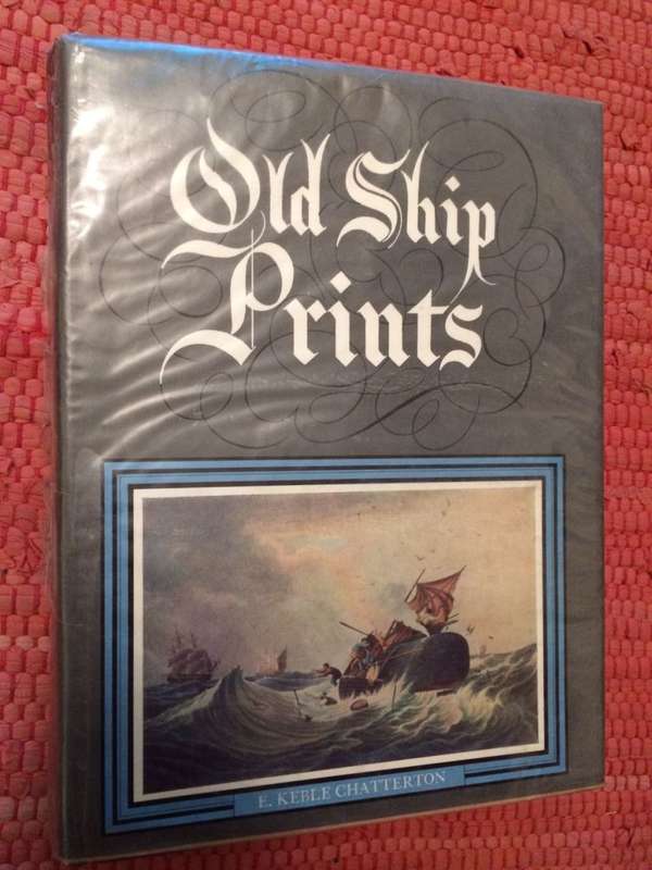 Old Ship Prints - E Keble Chatteron | 1965 Edition after 1927 ed | Spring Books | HARDBACK RARE