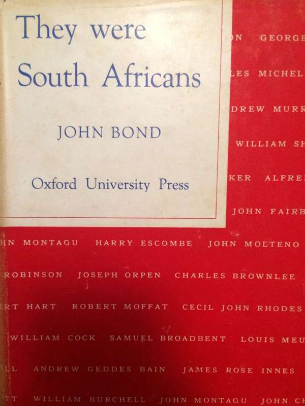They Were South Africans - John Bond / 1956 1st Edition