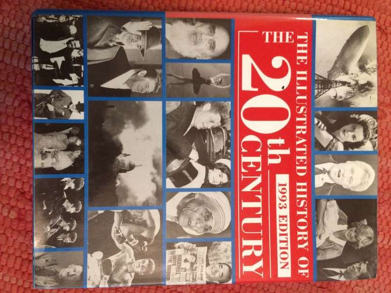 The Illustrated History of the 20th Century / 1993 Ed. Hardcover / 576 Pages