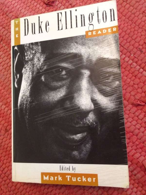The Duke Ellington Reader - Edited by Mark Tucker
