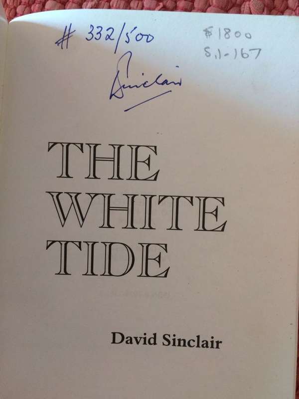 The White Tide - David Sinclair (SIGNED COPY #332 of #500) 2002 1st Edition
