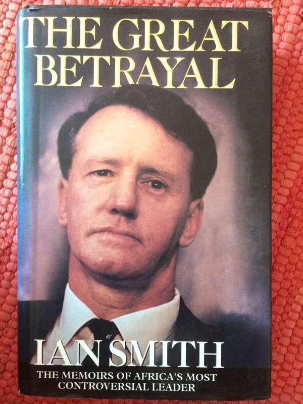 The Great Betrayal - Ian Smith / SIGNED 1st EDITION