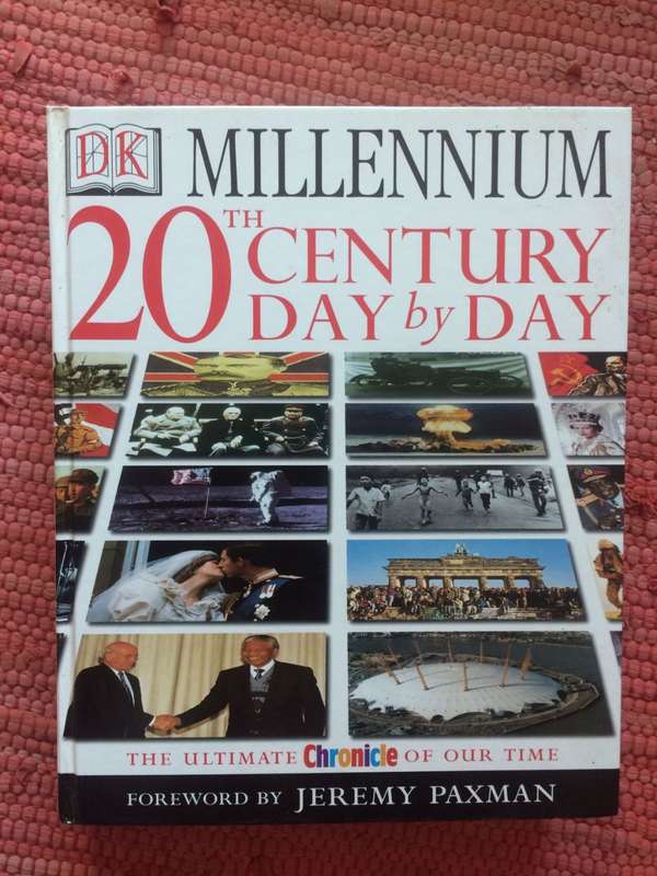 20th Century Day by Day - THE ULTIMATE CHRONICLE OF OUR TIME