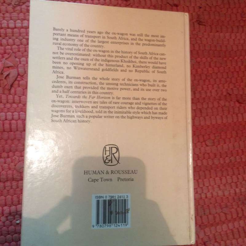 Towards the Far Horizon: The Story of the Ox Wagon in South Africa - Jose Burman, 1st Edition 1988