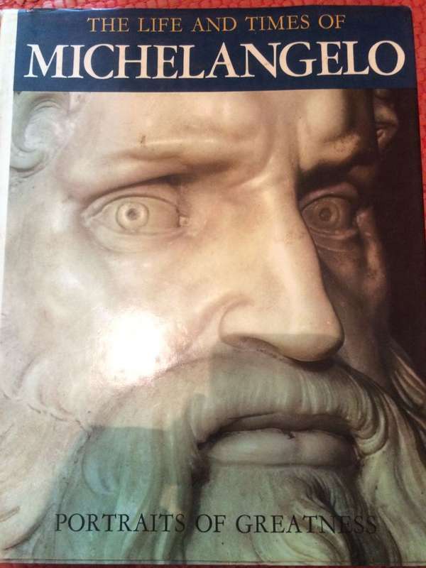 The Life and Times of Michaelangelo - Published by Paul Hamlyn