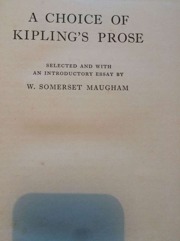 A Choice of Kipling`s Prose - Selected by W. Somerset Maugham (1952 1st Edition Hardcover)