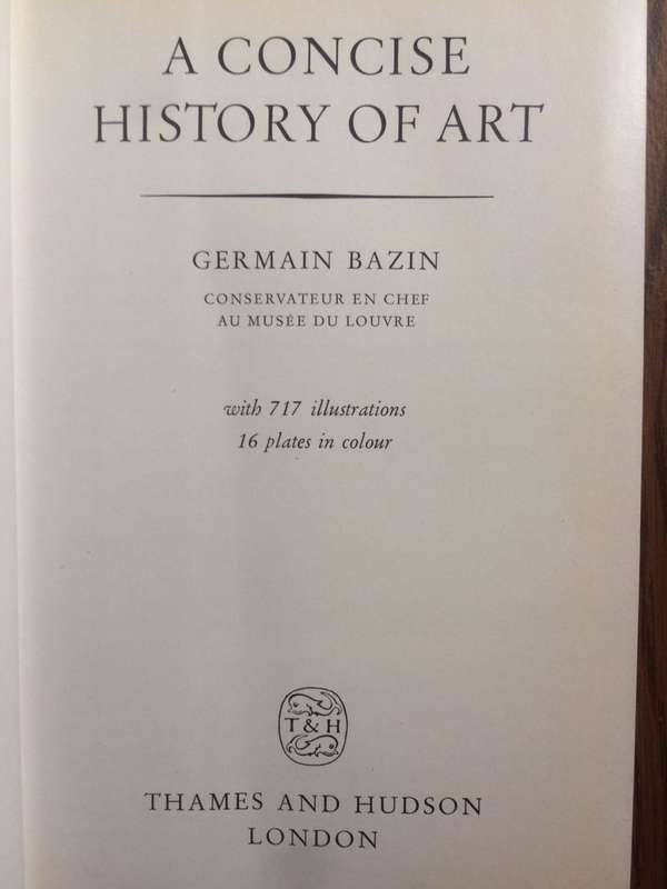 A Concise History of Art - Germain Bazin (1964 HARDCOVER)