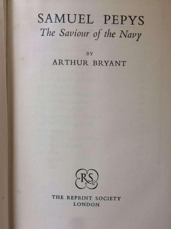 Samuel Pepys: The Saviour of the Navy - Arthur Bryant (1953 HARDCOVER)