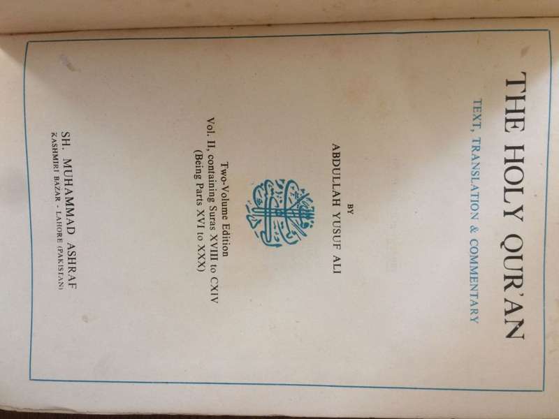 The Holy Quran: Vol II Containing Suras XVIII to CXIV - Abdullah Yusef Ali *1938*