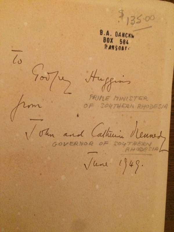 Book gifted to GODFREY HUGGINS Prime Minister of Rhodesia from John Kennedy Governor of Rhodesia
