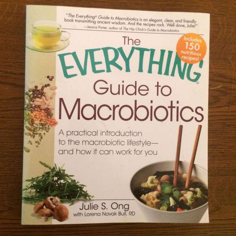 The Everything Guide to Macrobiotics - Julie S Ong