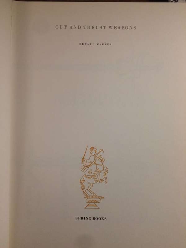 Cut and Thrust Weapons - Eduard Wagner (1969 Hardcover RARE BEAUTIFUL)