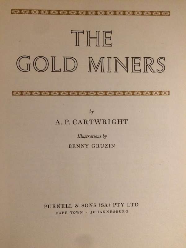 The Gold Miners - AP Cartwright (1962 1st Edition HARDCOVER)