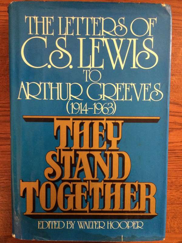 The Letters of CS Lewis to Arthur Greeves 1914-1969: They Stand Together