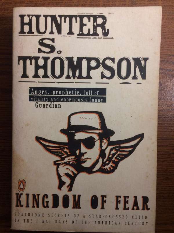 Kingdom of Fear - Hunter S Thompson