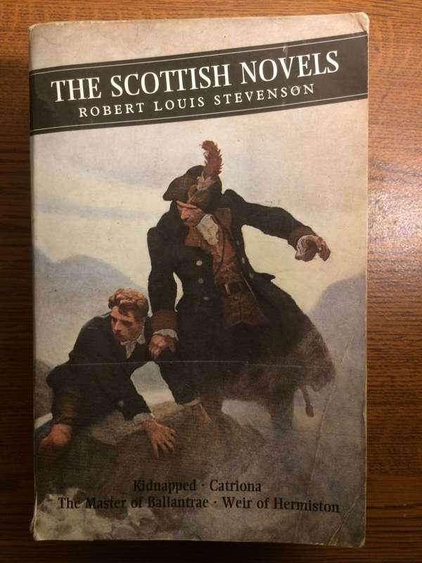The Scottish Novels: Kidnapped/Catriona/The Master of Ballantrae/Weir of Hermiston - RL Stevenson