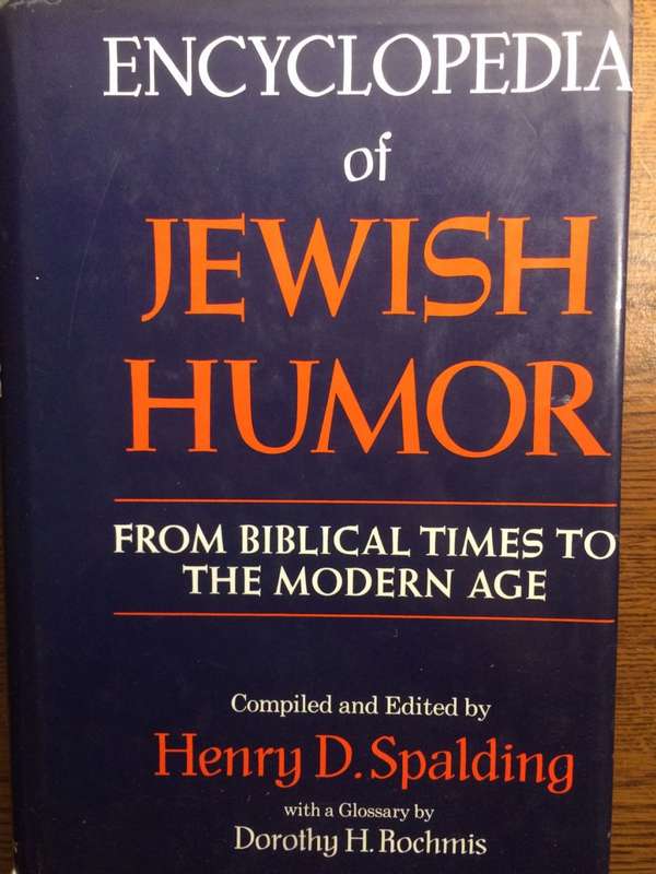 Encyclopedia of Jewish Humor: From Biblical Times to the Modern Age (1st Edition HARDCOVER)