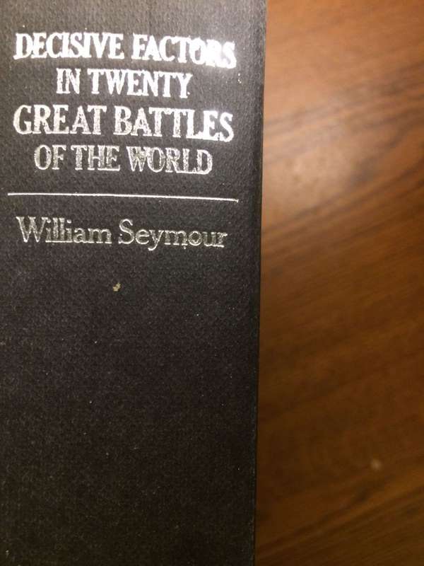 Decisive Factors in Twenty Great Battles of the World - William Seymour (1988 1st Edition HARDCOVER)