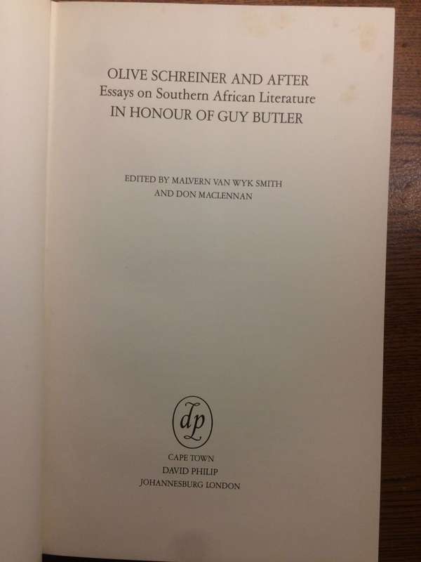 Olive Schreiner and After: Essays on SA Literature - In Honour of Guy Butler (1983 1st Edition)