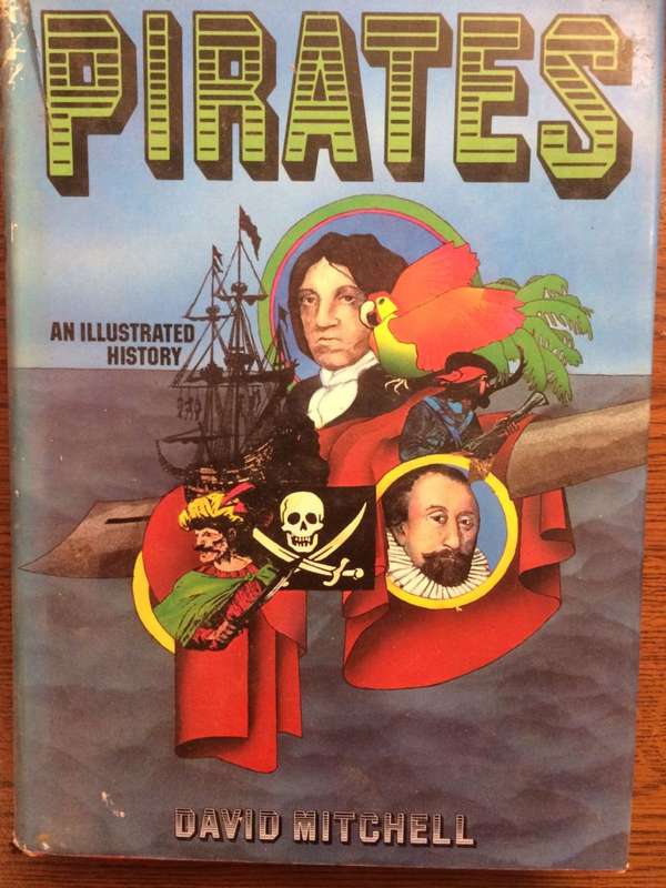 Pirates: An Illustrated History - David Mitchell (1976 1st Edition HARDCOVER)