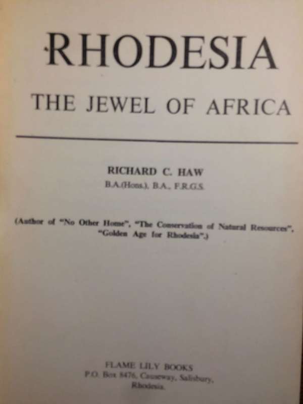 Rhodesia: The Jewel of Africa - Richard C Haw (1966 1st Edition) *SIGNED BY THE AUTHOR*