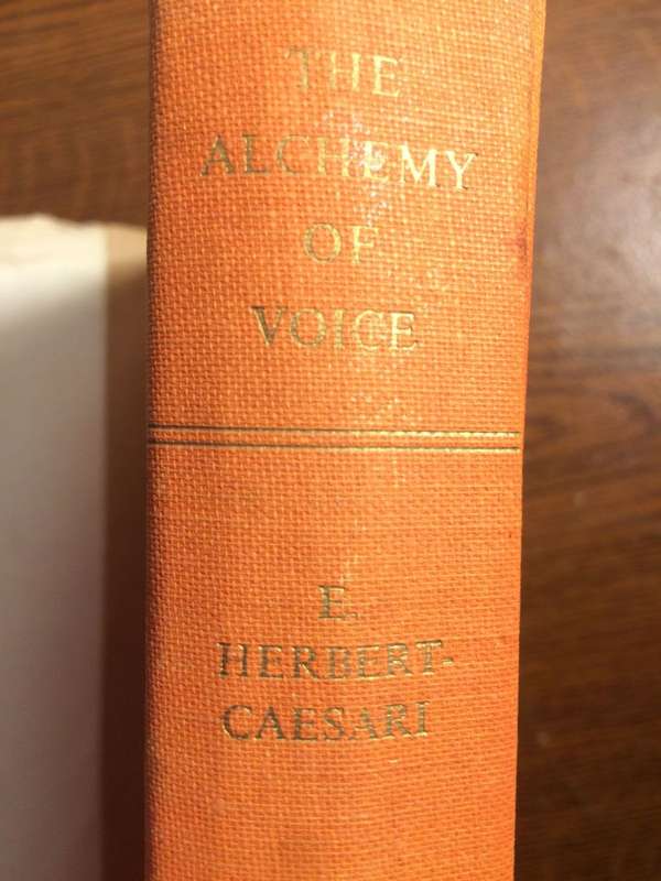 The Alchemy of Voice - E Herbert-Caesari (1965 1st Edition HARDCOVER RARE)