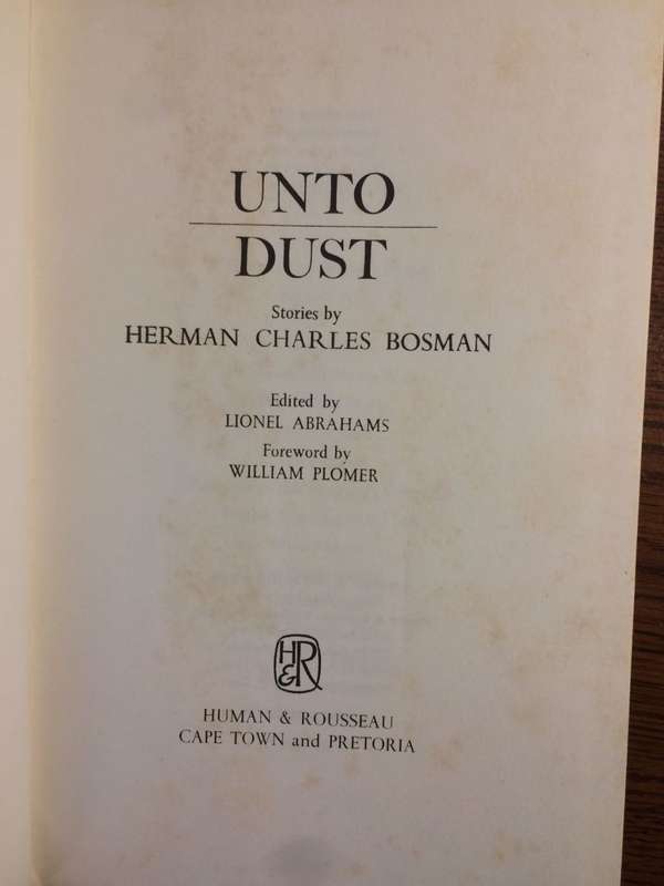 Unto Dust - Herman Charles Bosman (1974 Hardcover)