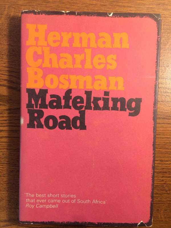 Mafikeng Road - Herman Charles Bosman (1969 1st Edition HARDCOVER)