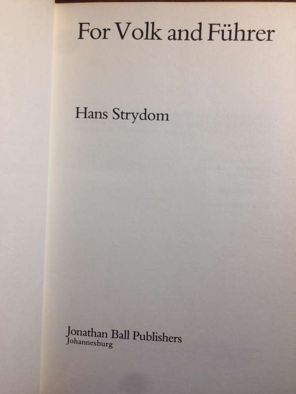 For Volk and Fuhrer: Robey Leibbrandt & Operation Weissdorn - Hans Strydom (1982 1st Edition)