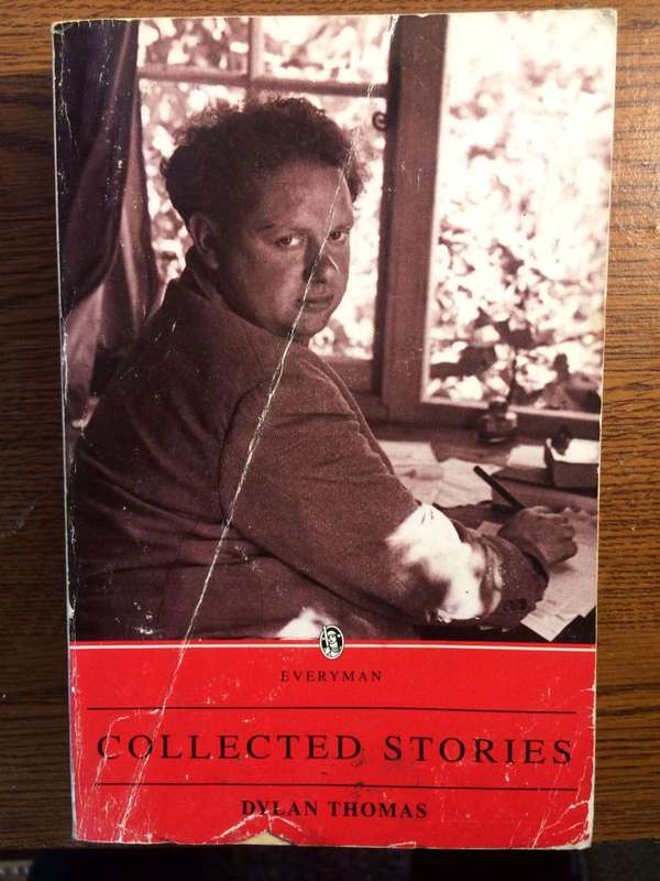 Dylan Thomas - Collected Stories