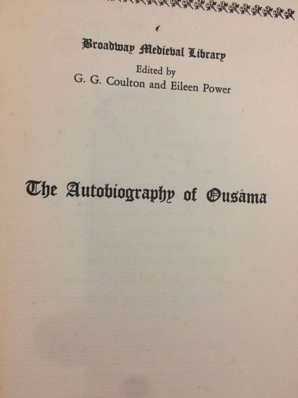 The Autobiography of Ousama - Ousama Ibn Mounkidh 1095 - 1188 (1929 1st Edition HARDCOVER)