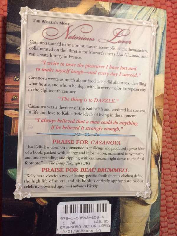 Casanova: Actor, Lover, Priest, Spy - Ian Kelly (2008 1st Edition Hardcover)