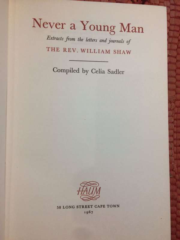 Never a Young Man: Extracts from the Letters and Journals of the Rev William Shaw (1st Edition 1967)