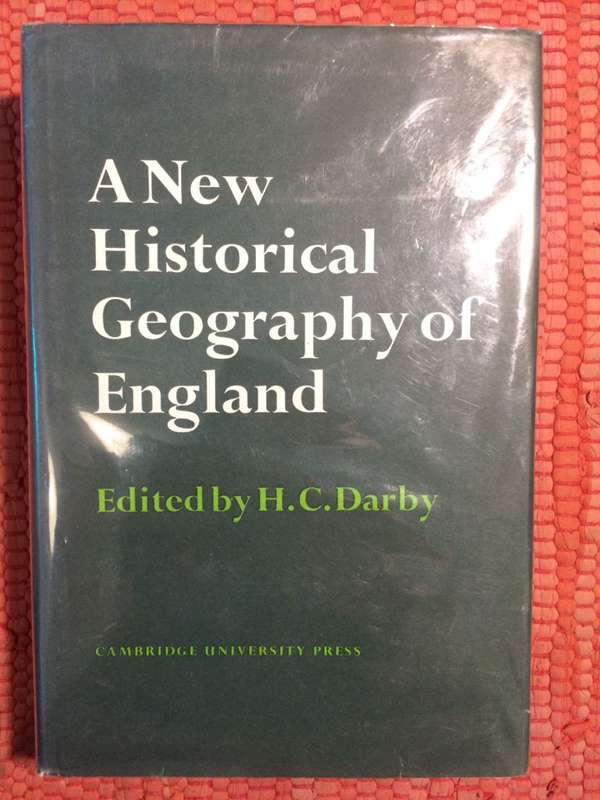 A New Historical Geography of England - Edited by HC Darby (1973 1st Edition Hardcover)