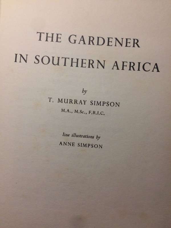 The Gardener in Southern Africa - T Murray Simpson (1964 1st Edition Hardcover)