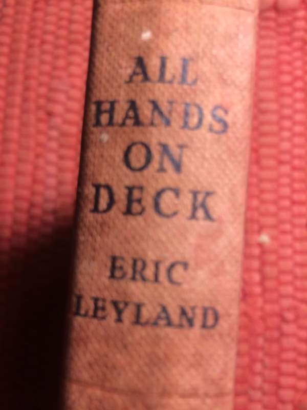 All Hands on Deck - Eric Leyland (1952 1st Edition Hardcover)