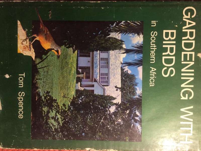 Gardening with Birds in Southern Africa - Tom Spence (1975 1st Edition Hardcover)