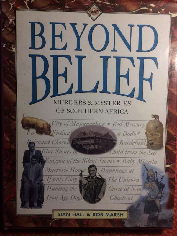 Beyond Belief: Murders & Mysteries of Southern Africa - Sian Hall & Rob Marsh (1996 1st Edition)