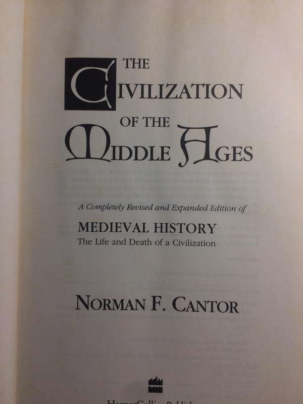 The Civilisation of the Middle Ages - Norman Cantor (1993 1st Edition)