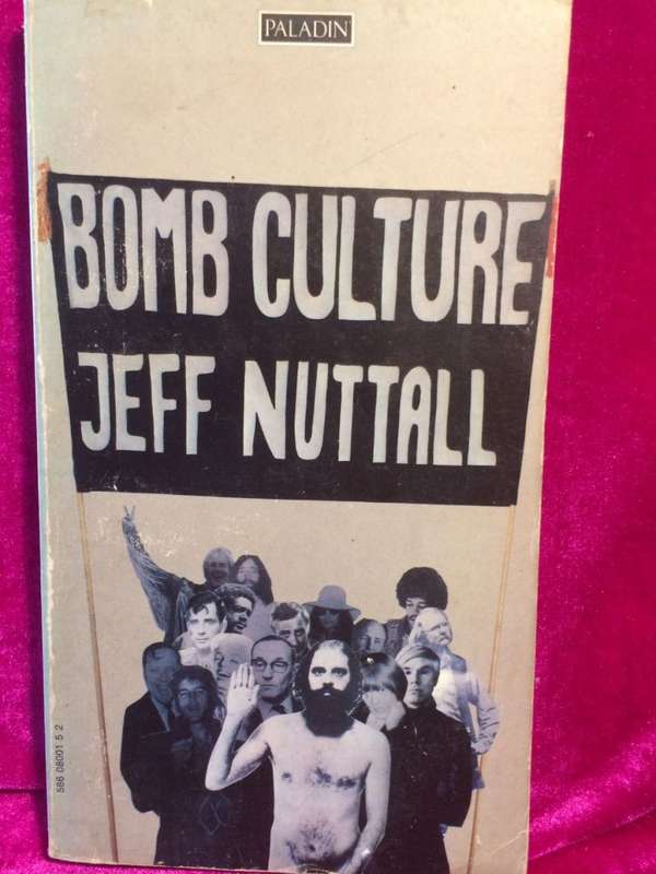 Bomb Culture - Jeff Nuttall